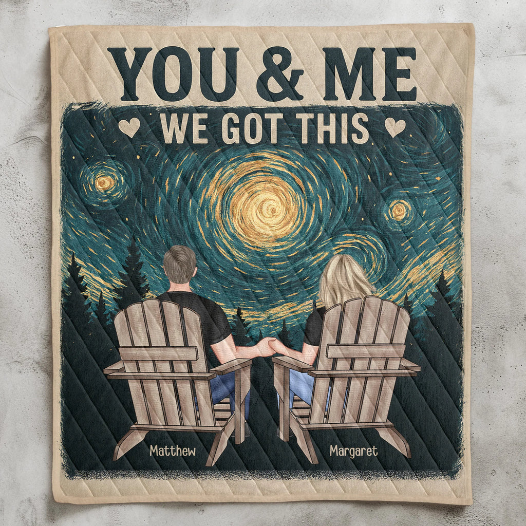 You & Me We Got This Couple Anniversary Gift - Custom Quilt Set