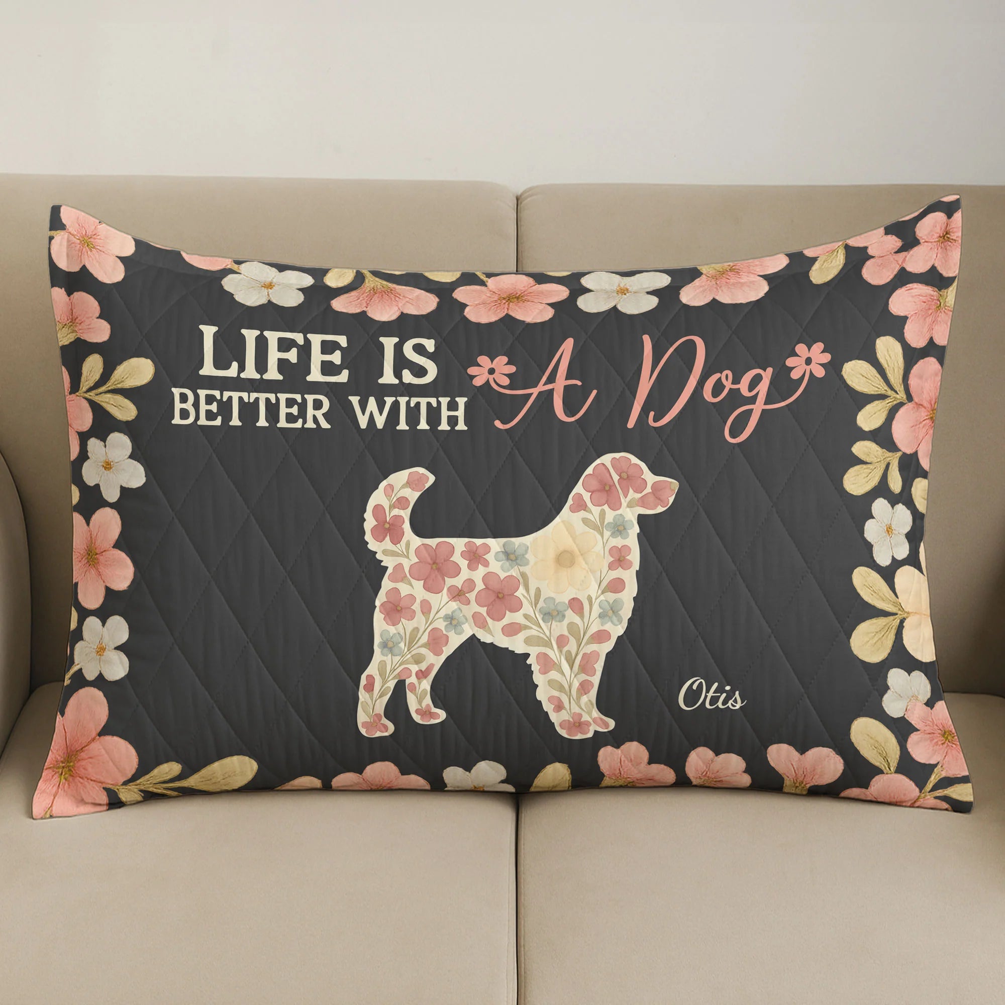 Life Is Better With Dogs - Custom Quilt Set